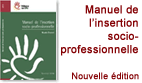 Manuel de l'insertion socio-professionnelle