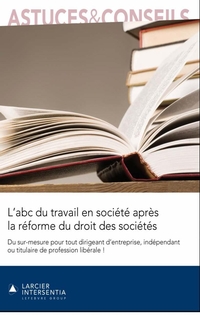 L'abc du travail en société après la réforme du droit des sociétés