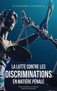 La lutte contre les discriminations en matière pénale