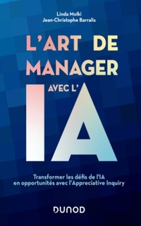 L'art de manager avec l'IA : Transformer les défis de l'IA en opportunités avec l'Appreciative Inquiry