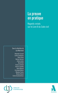 La preuve en pratique : regards croisés sur le livre 8 du Code civil